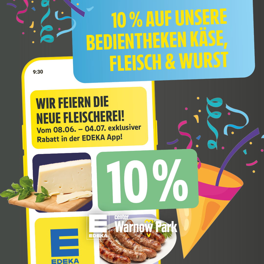 10 % AUF UNSERE BEDIENTHEKEN KÄSE, FLEISCH & WURST